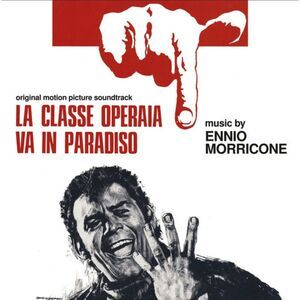Ennio Morricone - La Classe Operaia Va In Paradiso (Original Soundtrack) -